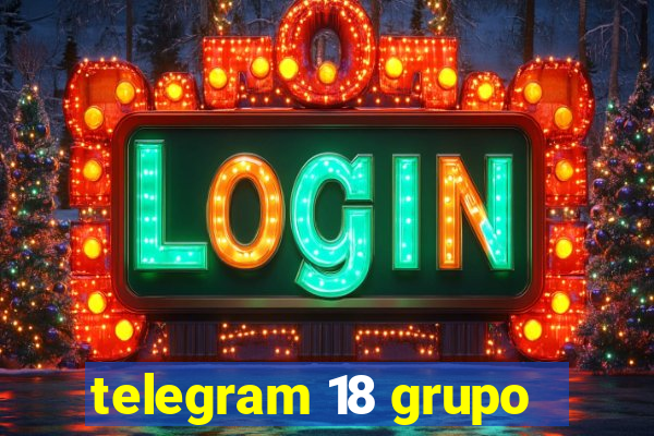 telegram 18 grupo